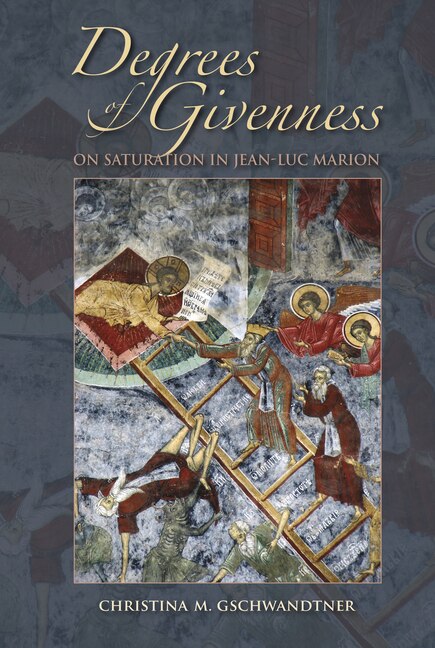 Degrees Of Givenness by Christina M. Gschwandtner, Hardcover | Indigo Chapters