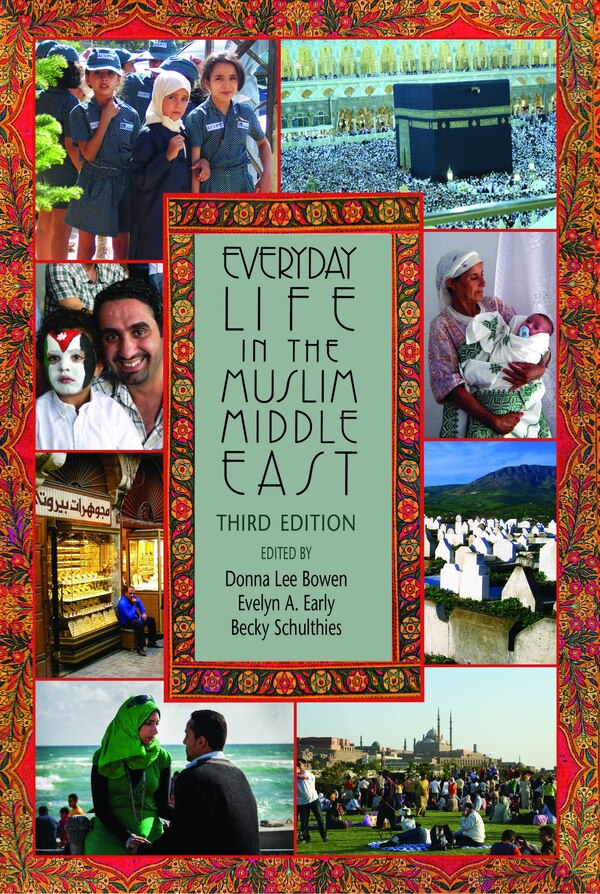 Everyday Life In The Muslim Middle East Third Edition by Donna Lee Bowen, Paperback | Indigo Chapters