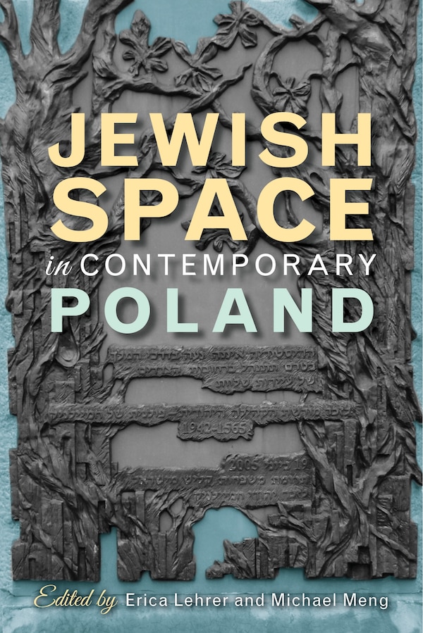 Jewish Space In Contemporary Poland by Bo?ena Shallcross, Hardcover | Indigo Chapters