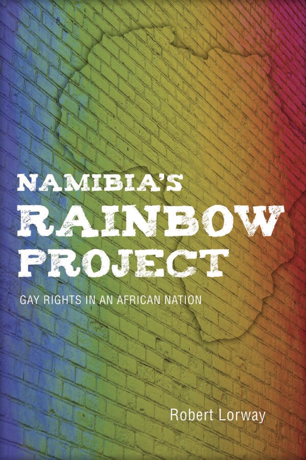 Namibia's Rainbow Project by Robert Lorway, Paperback | Indigo Chapters