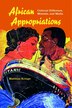 African Appropriations by Matthias Krings, Hardcover | Indigo Chapters
