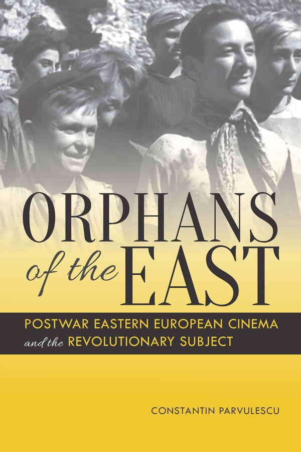 Orphans Of The East by Constantin Parvulescu, Hardcover | Indigo Chapters