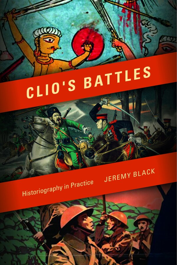 Clio's Battles by Jeremy Black, Paperback | Indigo Chapters