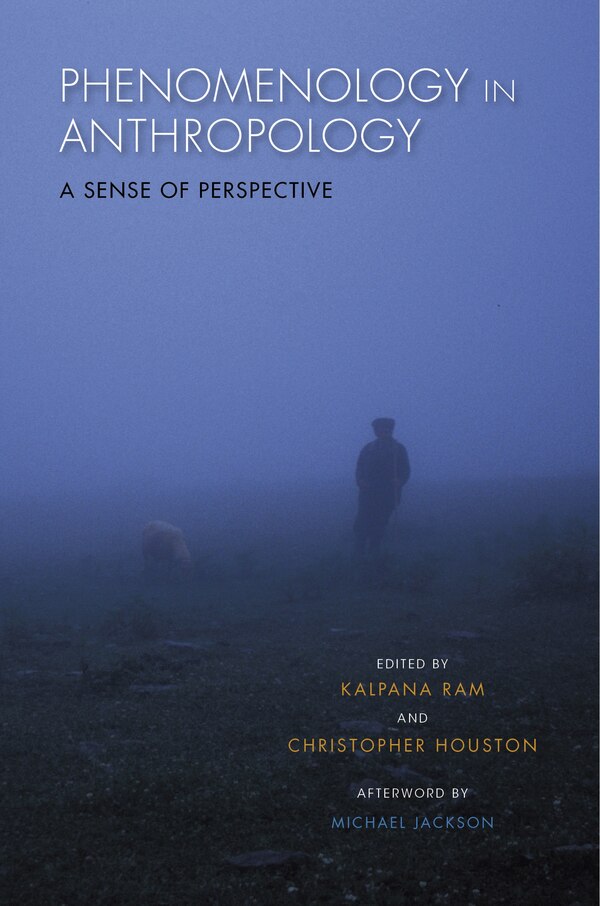 Phenomenology In Anthropology by Kalpana Ram, Paperback | Indigo Chapters