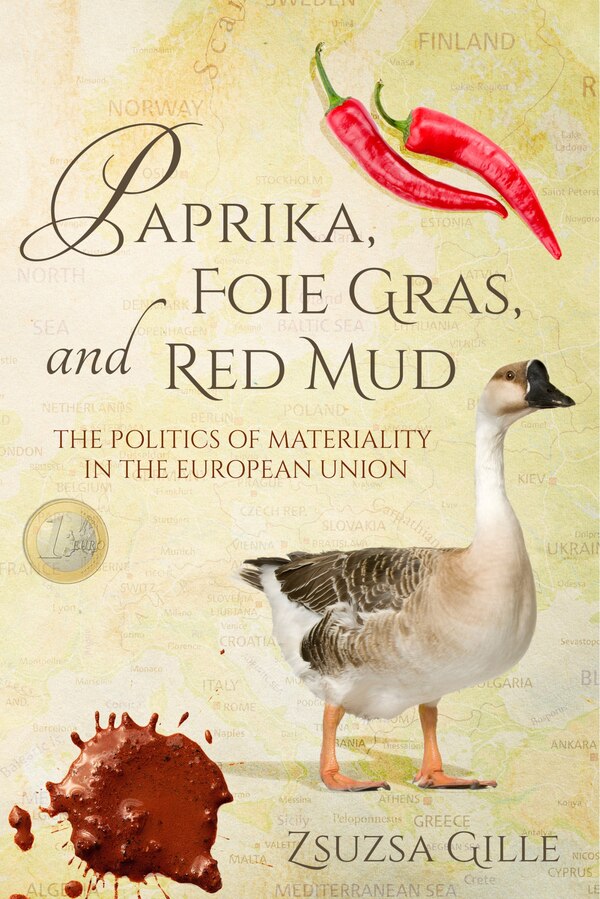 Paprika Foie Gras And Red Mud by Zsuzsa Gille, Hardcover | Indigo Chapters