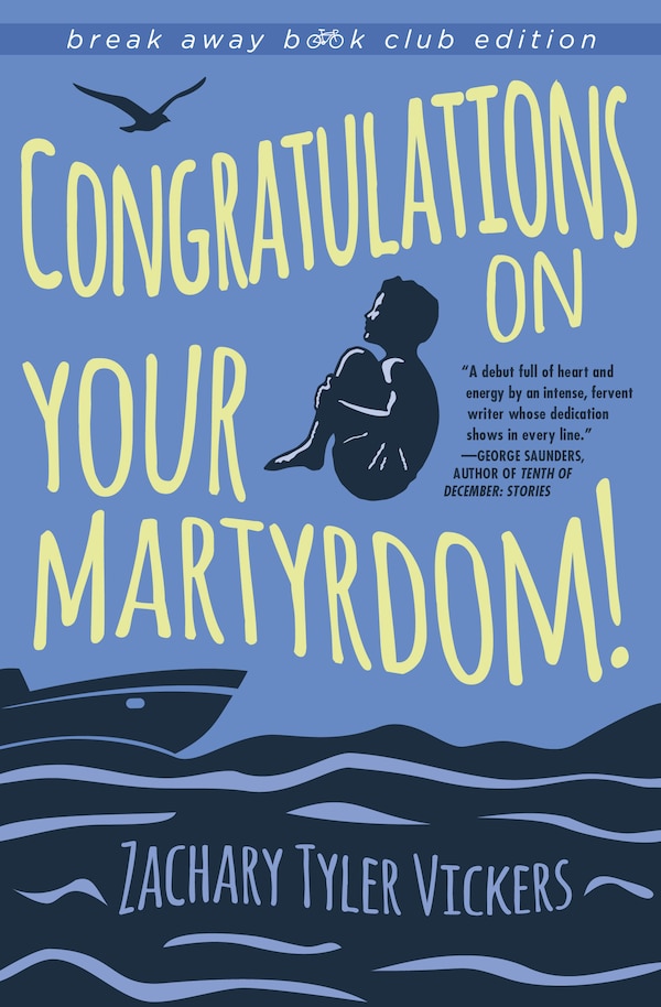 Congratulations On Your Martyrdom by Zachary Tyler Vickers, Paperback | Indigo Chapters