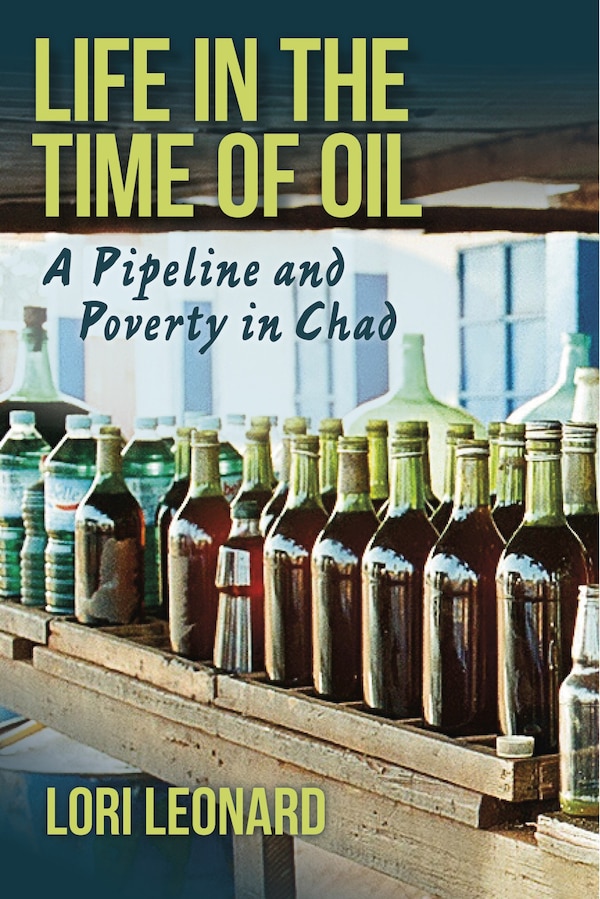 Life In The Time Of Oil by Lori Leonard, Paperback | Indigo Chapters