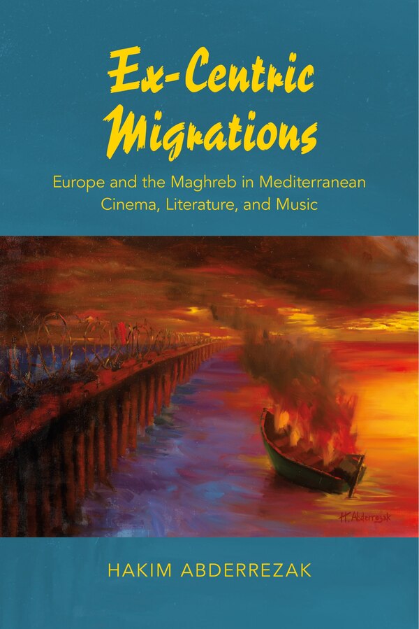 Ex-centric Migrations by Hakim Abderrezak, Paperback | Indigo Chapters