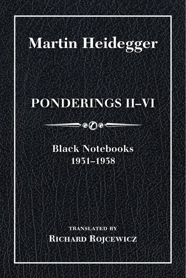 Ponderings II?VI Limited Edition by MARTIN HEIDEGGER, Hardcover | Indigo Chapters