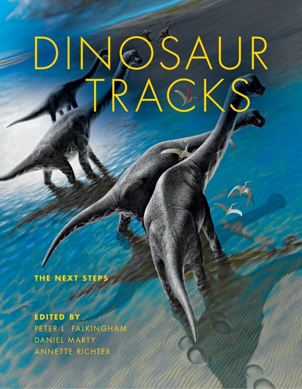 Dinosaur Tracks by Peter L. Falkingham, Hardcover | Indigo Chapters