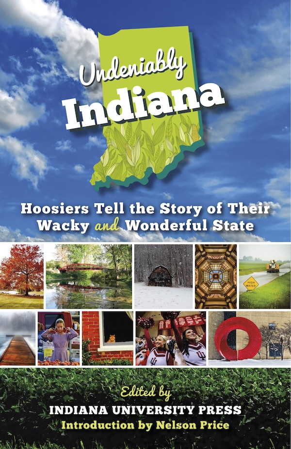 Undeniably Indiana by Indiana University Indiana University Press, Paperback | Indigo Chapters