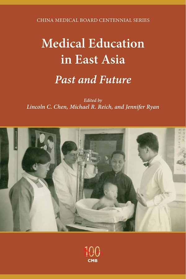 Medical Education In East Asia by Lincoln C. Chen, Hardcover | Indigo Chapters