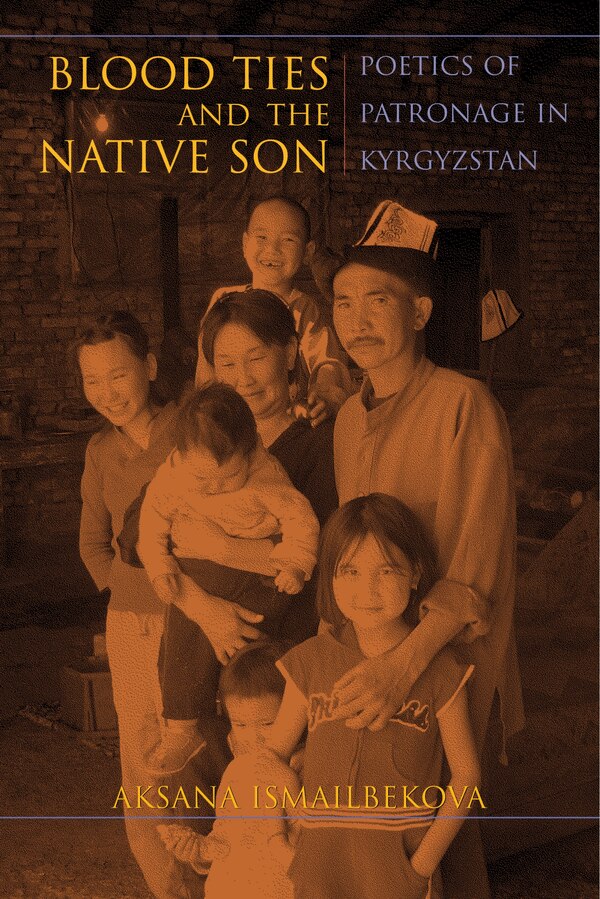 Blood Ties And The Native Son by Aksana Ismailbekova, Hardcover | Indigo Chapters