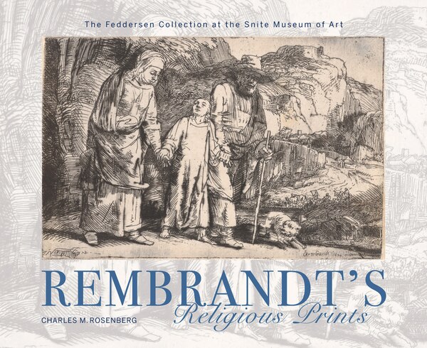 Rembrandt's Religious Prints by Charles M. Rosenberg, Hardcover | Indigo Chapters