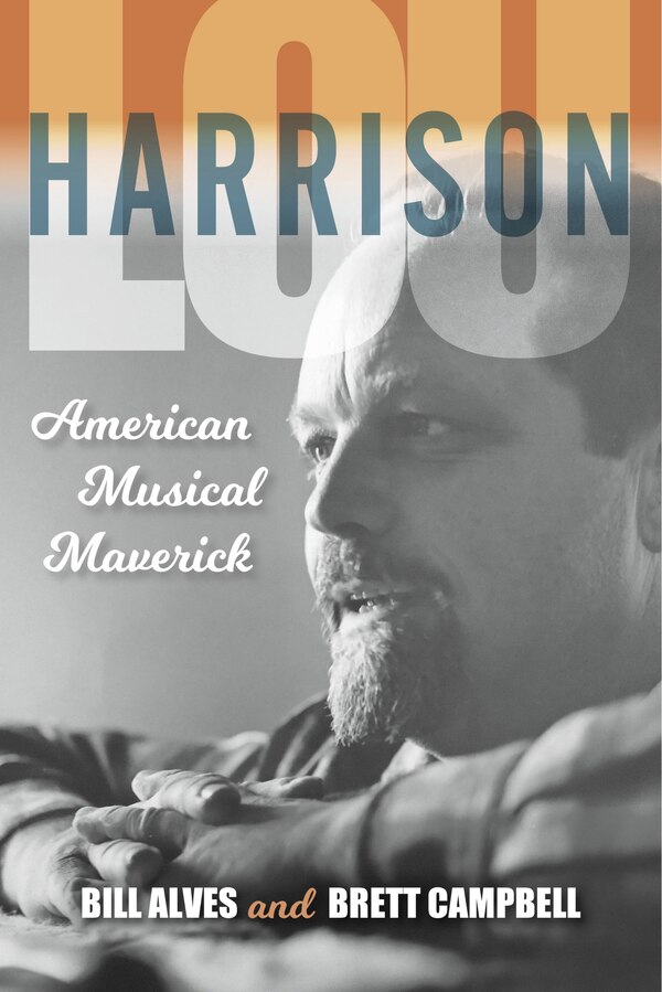 Lou Harrison by Bill Alves, Paperback | Indigo Chapters