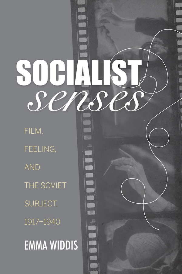 Socialist Senses by Emma Widdis, Hardcover | Indigo Chapters