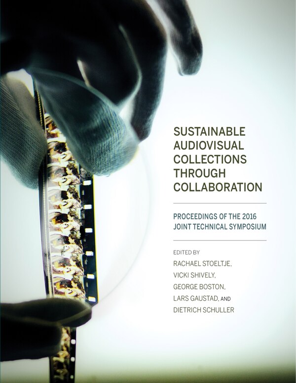 Sustainable Audiovisual Collections Through Collaboration by Rachael Stoeltje, Paperback | Indigo Chapters