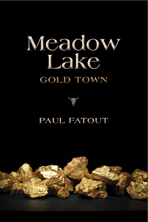 Meadow Lake by Paul Fatout, Paperback | Indigo Chapters