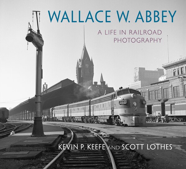 Wallace W. Abbey by Scott Lothes, Hardcover | Indigo Chapters