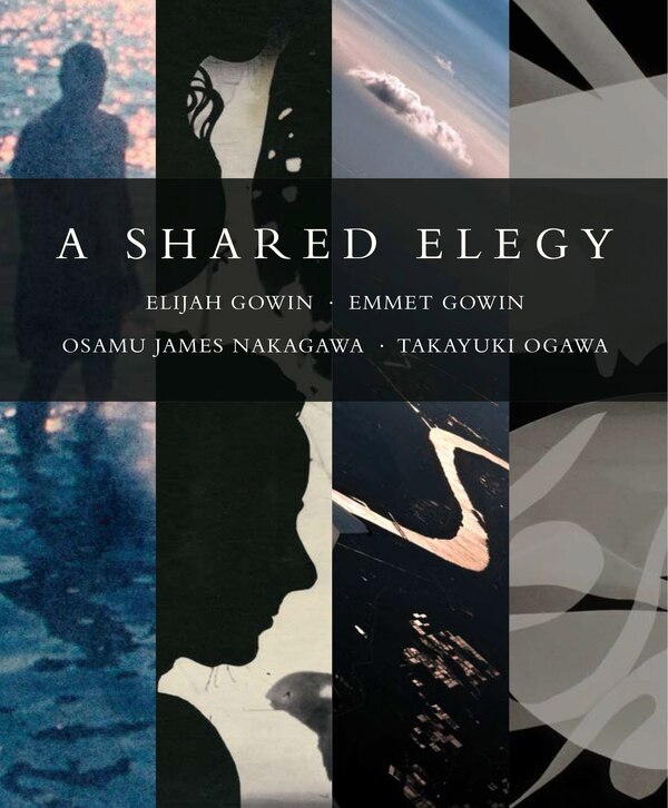 A Shared Elegy by Elijah Gowin, Hardcover | Indigo Chapters