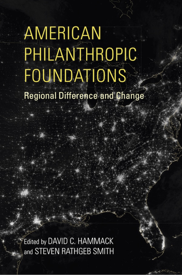 American Philanthropic Foundations by David C. Hammack, Paperback | Indigo Chapters