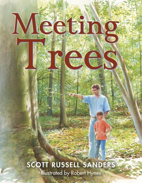 Meeting Trees by Scott Russell Sanders, Hardcover | Indigo Chapters