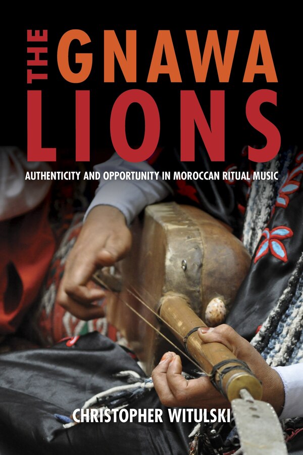 The Gnawa Lions by Christopher Witulski, Hardcover | Indigo Chapters