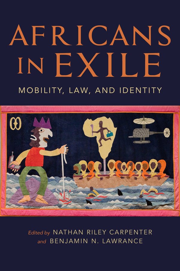 Africans In Exile by Benjamin N. Lawrance, Hardcover | Indigo Chapters