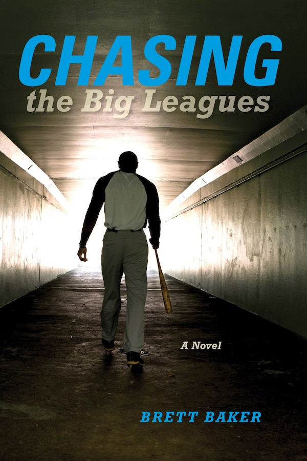 Chasing The Big Leagues by Brett Baker, Paperback | Indigo Chapters