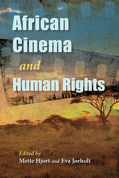 African Cinema And Human Rights by Mette Hjort, Paperback | Indigo Chapters