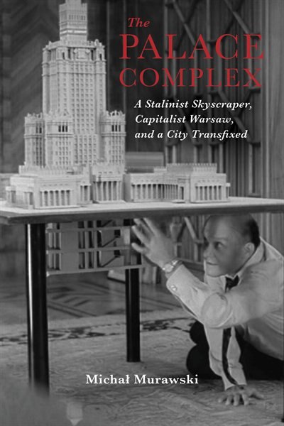 The Palace Complex by Michal Murawski, Paperback | Indigo Chapters