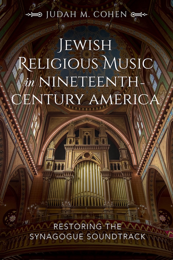 Jewish Religious Music In Nineteenth-century America by Judah M. Cohen, Hardcover | Indigo Chapters