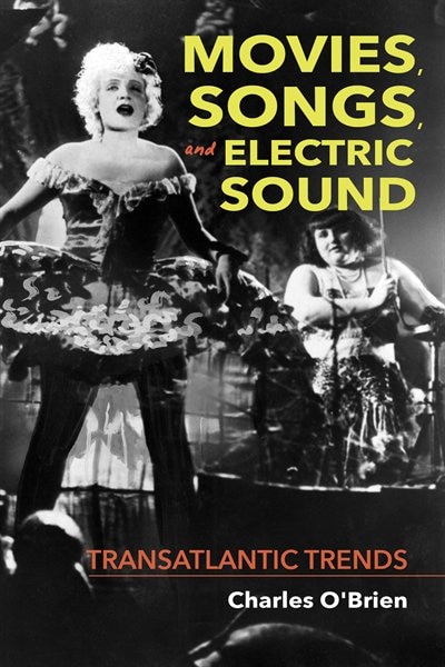 Movies Songs And Electric Sound by Charles O?Brien, Hardcover | Indigo Chapters