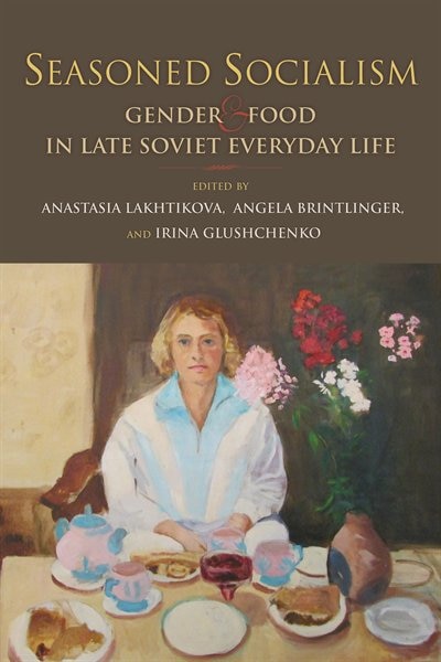 Seasoned Socialism by Anastasia Lakhtikova, Hardcover | Indigo Chapters