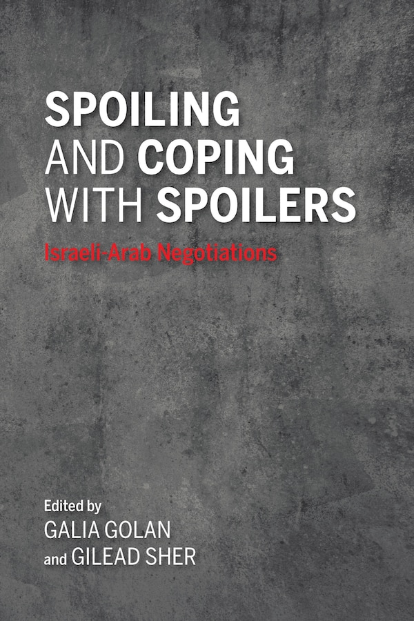 Spoiling And Coping With Spoilers by Galia Golan, Paperback | Indigo Chapters