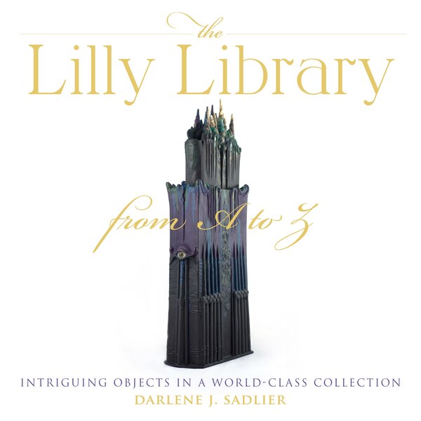 The Lilly Library From A To Z by Darlene J. Sadlier, Hardcover | Indigo Chapters