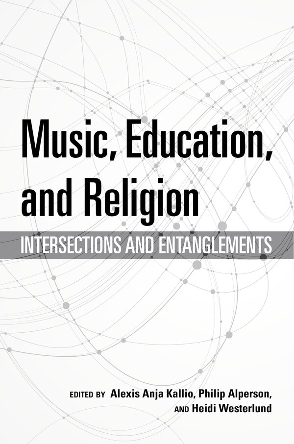 Music Education And Religion by Alexis Anja Kallio, Paperback | Indigo Chapters