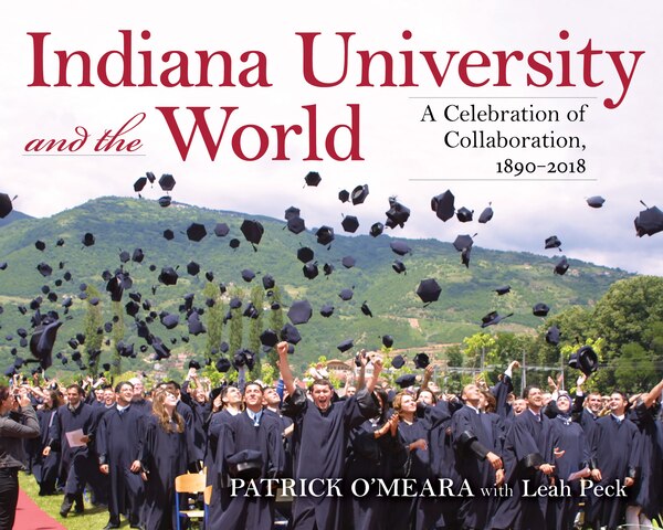 Indiana University And The World by Patrick O'meara, Hardcover | Indigo Chapters