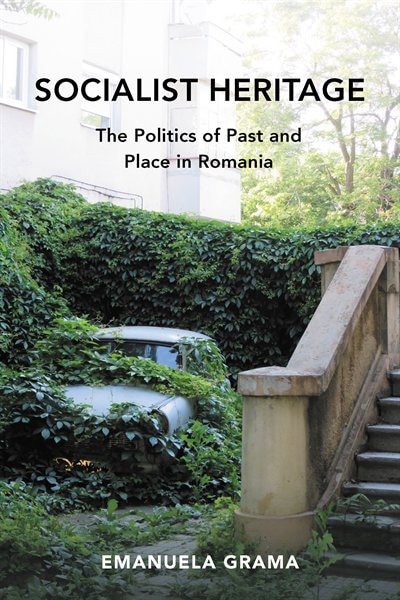 Socialist Heritage by Emanuela Grama, Paperback | Indigo Chapters