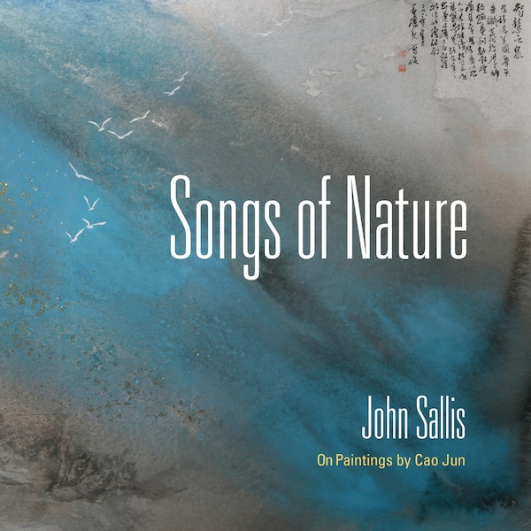 Songs Of Nature by John Sallis, Paperback | Indigo Chapters