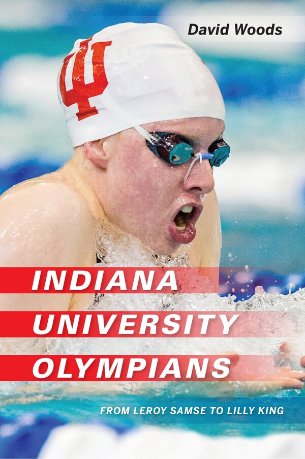 Indiana University Olympians by David Woods, Hardcover | Indigo Chapters