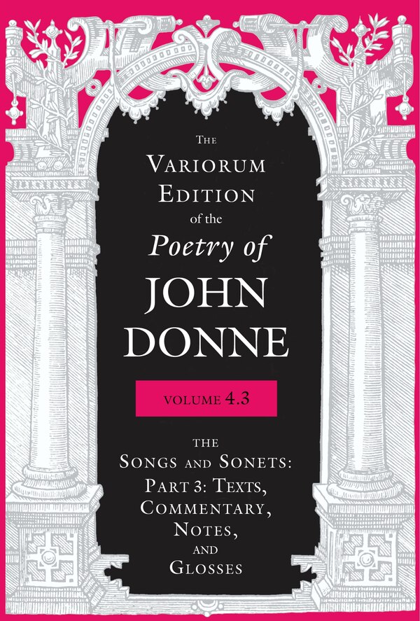 The Variorum Edition Of The Poetry Of John Donne Volume 4.3, Hardcover | Indigo Chapters