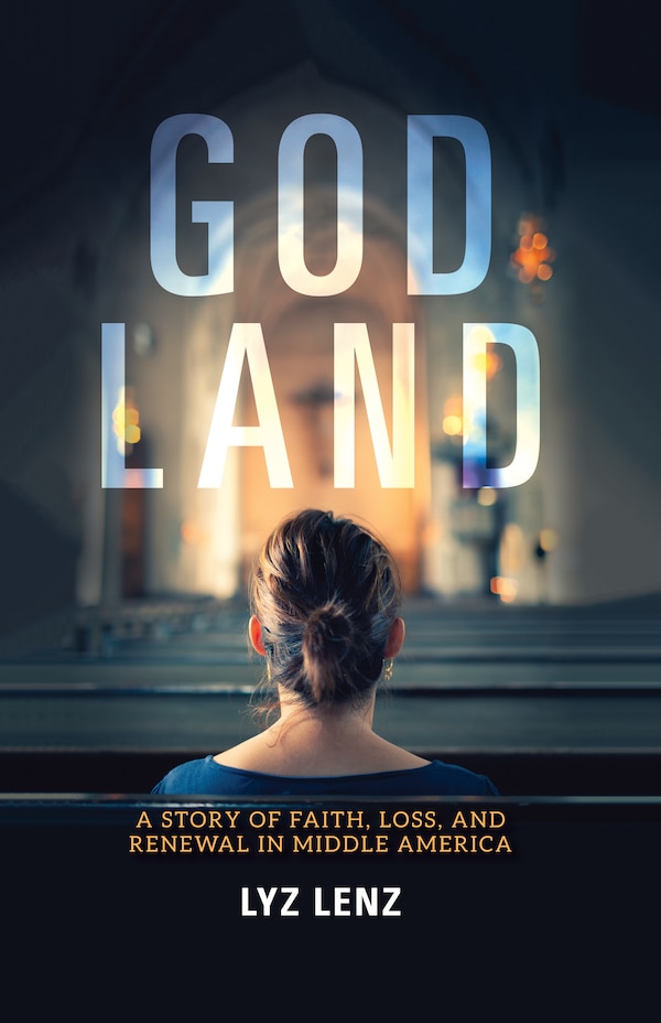God Land by Lyz Lenz, Paperback | Indigo Chapters