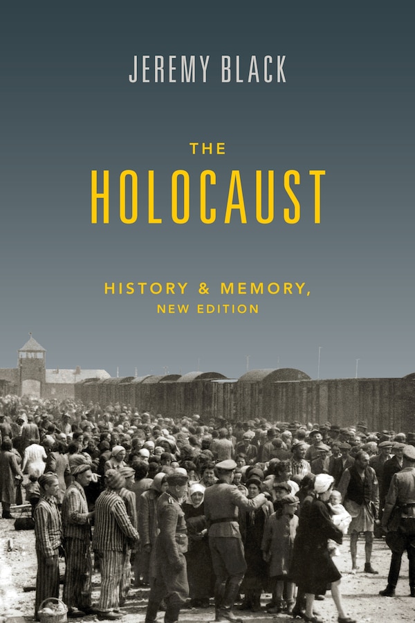 The Holocaust by Jeremy Black, Hardcover | Indigo Chapters