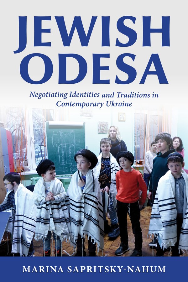 Jewish Odesa by Marina Sapritsky-Nahum, Hardcover | Indigo Chapters