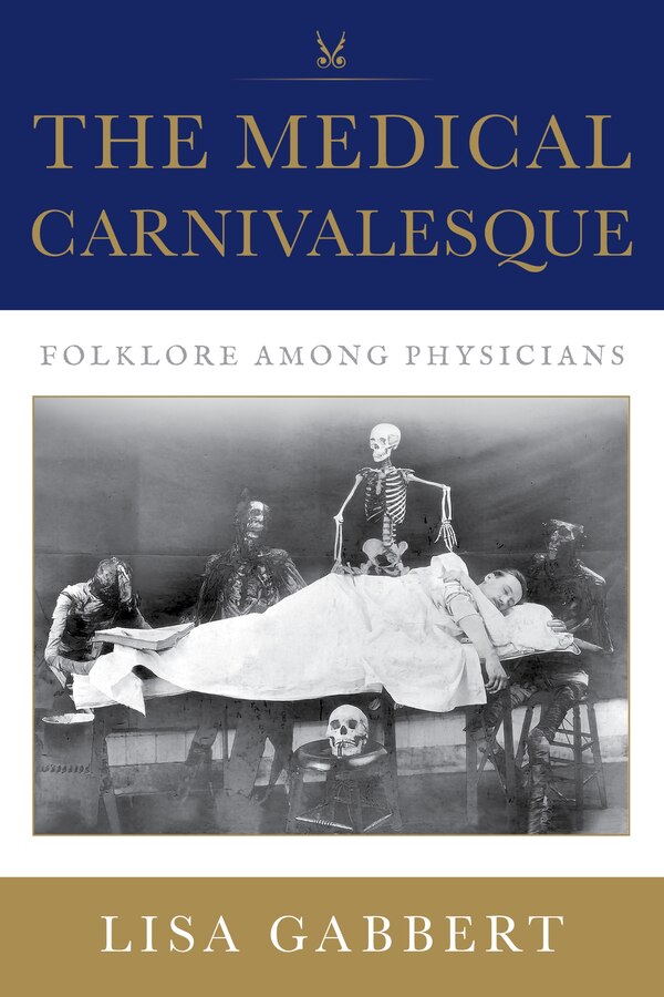 The Medical Carnivalesque by Lisa Gabbert, Hardcover | Indigo Chapters