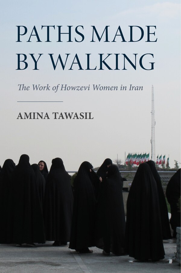 Paths Made by Walking by Amina Tawasil, Paperback | Indigo Chapters