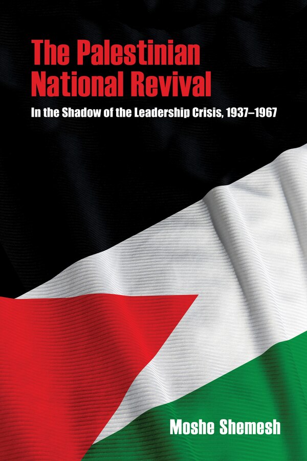 The Palestinian National Revival by Moshe Shemesh, Paperback | Indigo Chapters