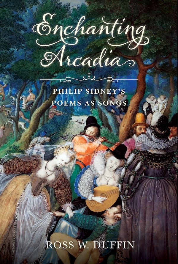 Enchanting Arcadia by Ross W. Duffin, Paperback | Indigo Chapters