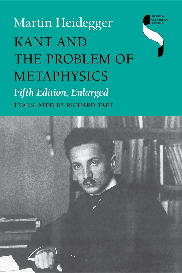 Kant And The Problem Of Metaphysics Fifth Edition Enlarged by MARTIN HEIDEGGER, Paperback | Indigo Chapters